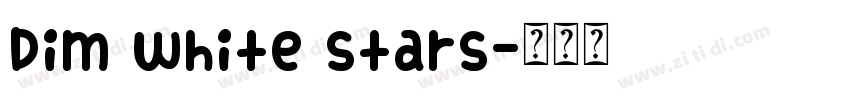 Dim white stars字体转换
